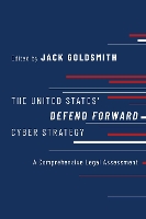 The United States' Defend Forward Cyber Strategy