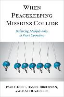 When Peacekeeping Missions Collide