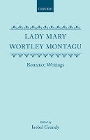 Lady Mary Wortley Montagu: Romance Writings