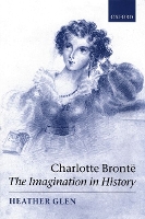 Charlotte Brontë: The Imagination in History