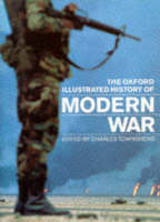 The Oxford Illustrated History of Modern War