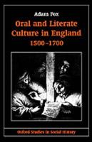 Oral and Literate Culture in England, 1500-1700