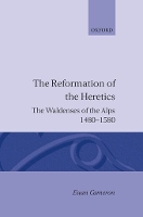 The Reformation of Heretics