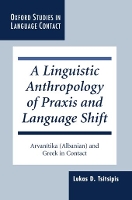 A Linguistic Anthropology of Praxis and Language Shift