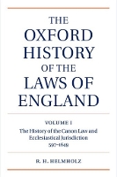 The Oxford History of the Laws of England Volume I