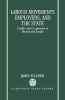Labour Movements, Employers, and the State