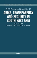 Arms, Transparency and Security in South-East Asia