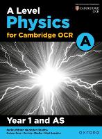 A Level Physics for OCR A: Year 1 and AS