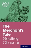 Oxford Student Texts: The Merchant's Tale