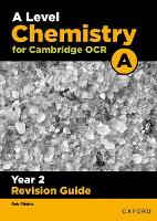 A Level Chemistry for OCR A Year 2 Revision Guide