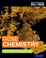 Twenty First Century Science: GCSE Chemistry Teacher Handbook