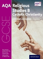 GCSE Religious Studies for AQA B: Catholic Christianity with Islam and Judaism