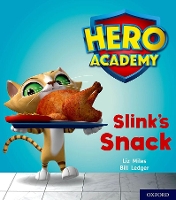 Hero Academy: Oxford Level 2, Red Book Band: Slink's Snack