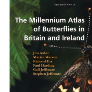 Millennium Atlas of Butterflies in Britain and Ireland