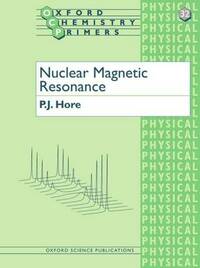 Nuclear Magnetic Resonance (Oxford Chemistry Primers)