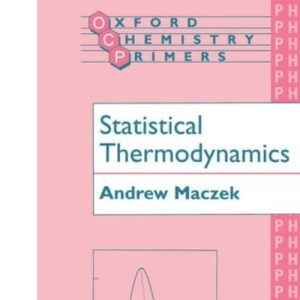 Statistical Thermodynamics (Oxford Chemistry Primers)
