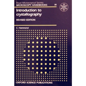 Introduction to Crystallography (Royal Microscopical Society Microscopy Handbooks)