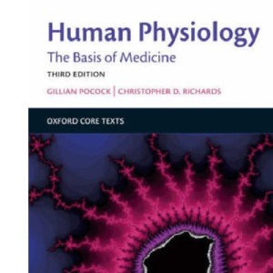 Human Physiology: The basis of medicine (Oxford Core Texts)