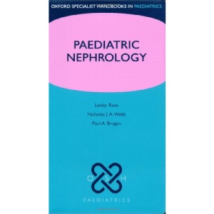 Paediatric Nephrology (Oxford Specialist Handbooks in Paediatrics)
