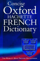 The Concise Oxford-Hachette French Dictionary