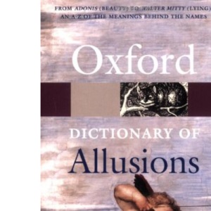 The Oxford Dictionary of Allusions (Oxford Paperback Reference)