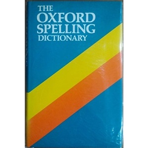 The Oxford Spelling Dictionary