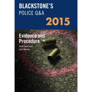 Blackstone's Police Q&A: Evidence and Procedure 2015 (Blackstone's Police Manuals)