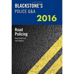 Blackstone's Police Q&A: Road Policing 2016 (Blackstone's Police Manuals)