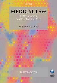 Medical Law: Text, Cases, and Materials 4/e