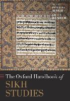 The Oxford Handbook of Sikh Studies