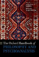 The Oxford Handbook of Philosophy and Psychoanalysis