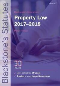 Blackstone's Statutes on Property Law 2017-2018 (Blackstone's Statute Series)