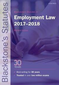 Blackstone's Statutes on Employment Law 2017-2018 (Blackstone's Statute Series)