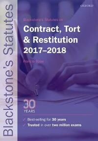 Blackstone's Statutes on Contract, Tort & Restitution 2017-2018 (Blackstone's Statute Series)