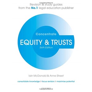 Equity & Trusts Concentrate: Law Revision and Study Guide