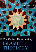 The Oxford Handbook of Islamic Theology