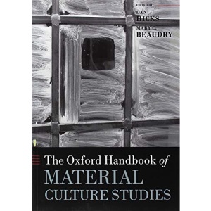 The Oxford Handbook of Material Culture Studies