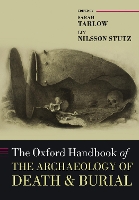 The Oxford Handbook of the Archaeology of Death and Burial