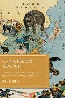 China Reborn, 1895–1912