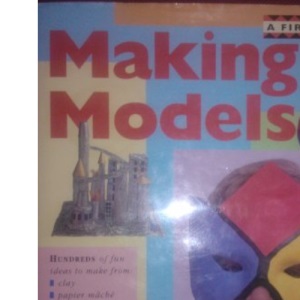 A First Guide to Making Models