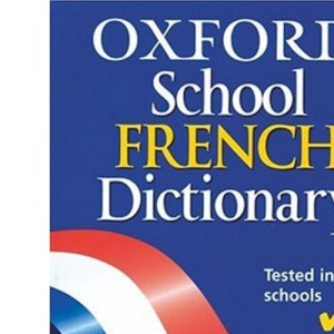 OXFORD SCHOOL FRENCH DICTIONARY
