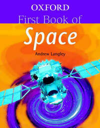 Oxford First Book Of Space