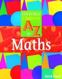 OXFORD A-Z MATHS (The Oxford Children's A-Z Series)