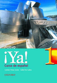 ¡Ya! Nuevo: Part 1: Students' Book: Curso de español: Curso De Espanol