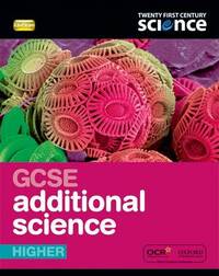 Twenty First Century Science: GCSE Additional Science Higher Student Book 2/E (25th Century Science)