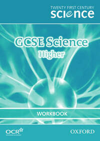 Twenty First Century Science: GCSE Science Higher Workbook (Gcse 21st Century Science)