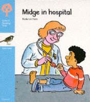 Oxford Reading Tree: Midge in Hospital