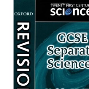 Twenty First Century Science: Separate Sciences Revision Guide: Modules B7, C7, P7