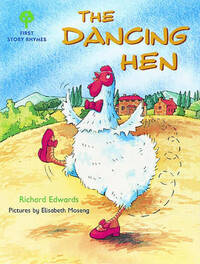 Oxford Reading Tree: Stages 1-9: Rhyme and Analogy: First Story Rhymes: Dancing Hen (The Oxford Reading Tree)