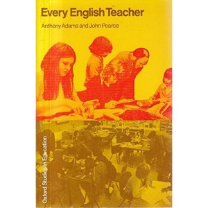 Every English Teacher: Guide to English Teaching for the Non-specialist (Oxford Studies in Education)